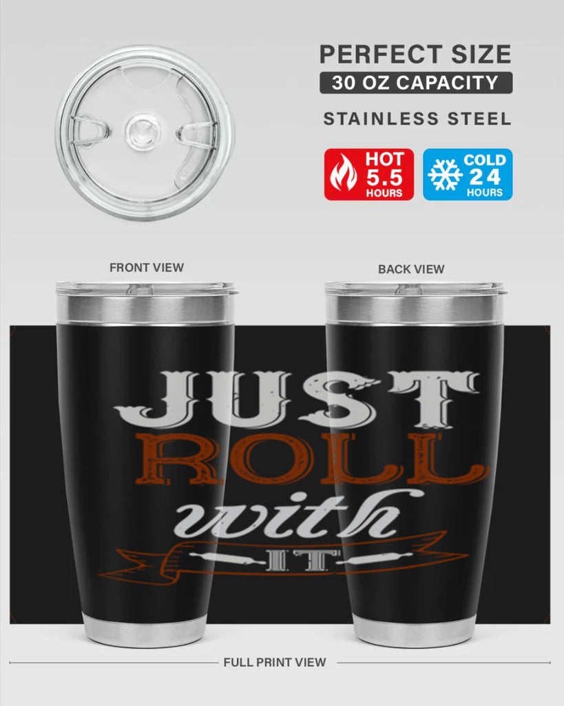 just roll with it 21#- cooking- Tumbler