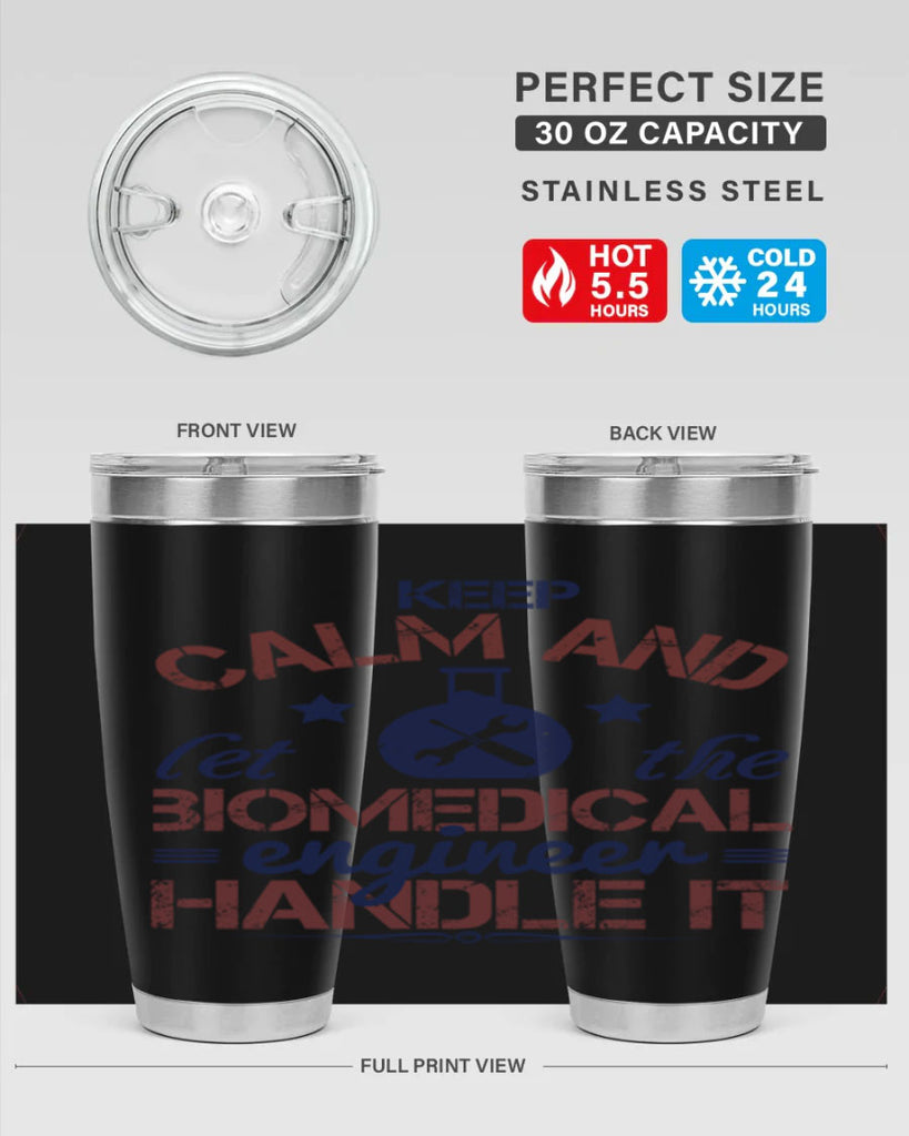 keep calm and left the biomedical engineer handle it Style 46#- engineer- tumbler