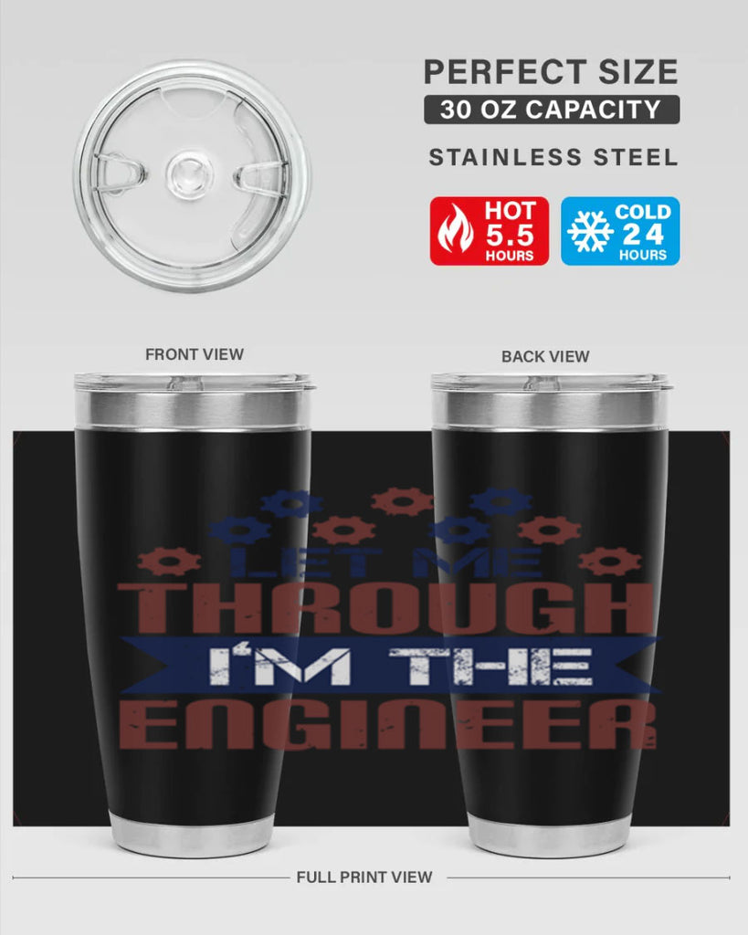 let me through Im the engineer Style 44#- engineer- tumbler