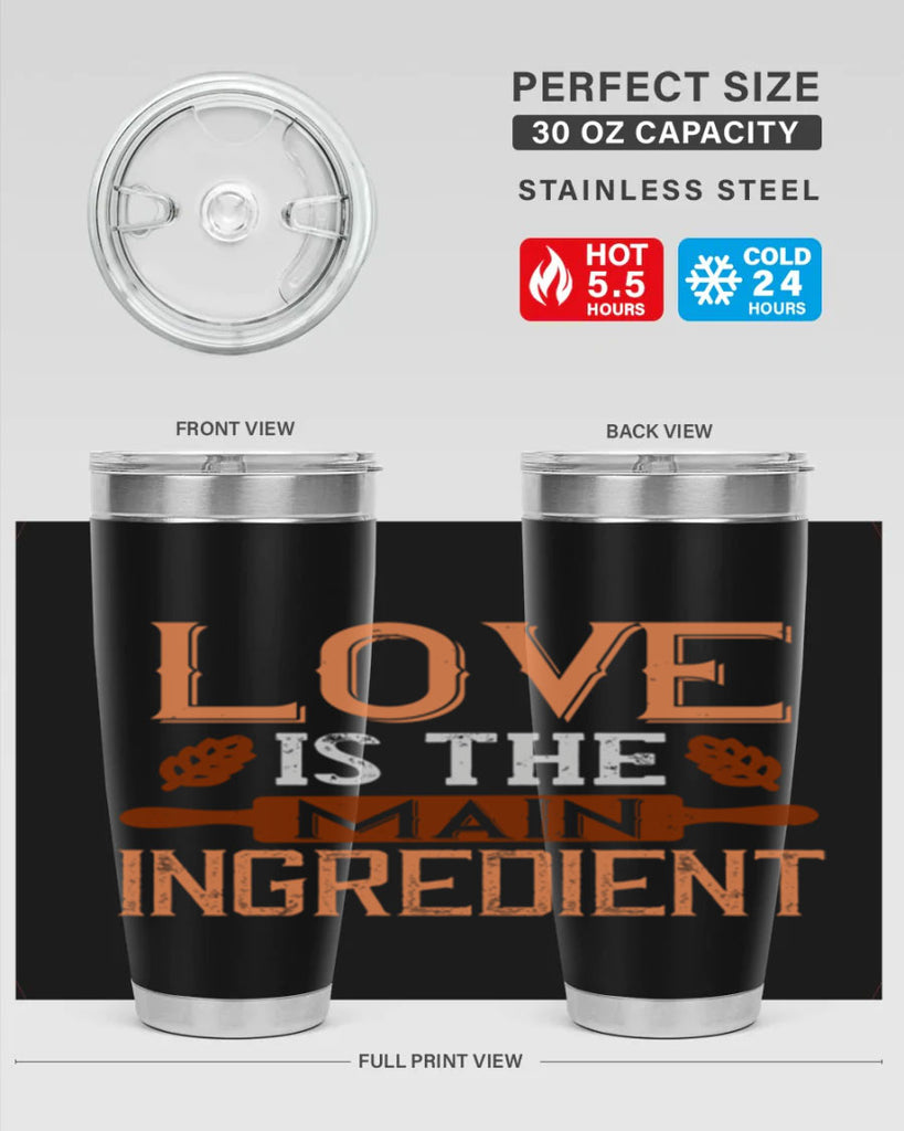 love is the main ingredient 18#- cooking- Tumbler