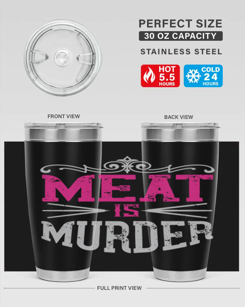 meat is murder 121#- vegan- Tumbler