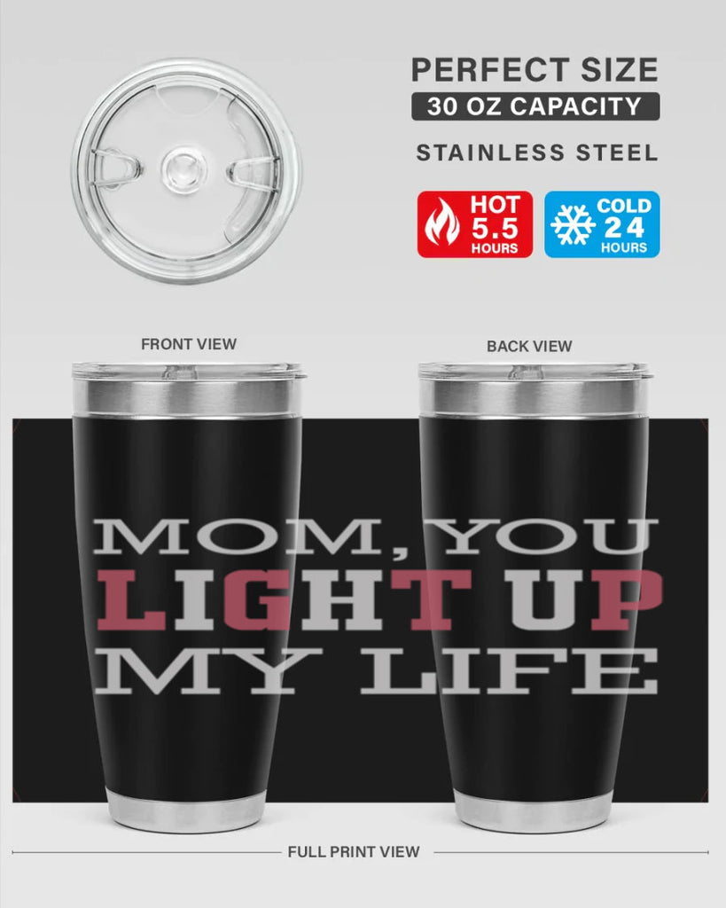 mom you light up my life 114#- mom- Tumbler