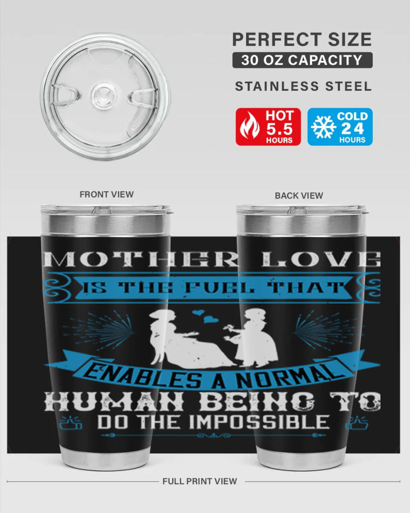 mother love is the fuel that 61#- mothers day- Tumbler