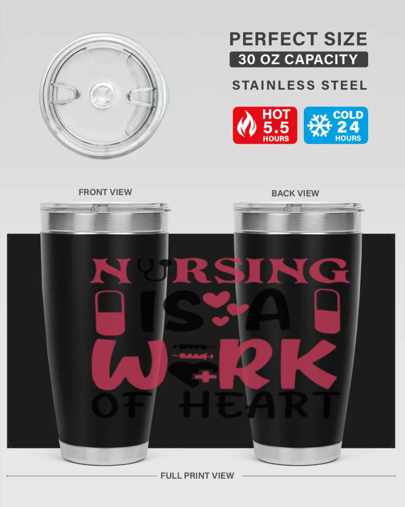 nursing is a work of heart Style 359#- nurse- tumbler