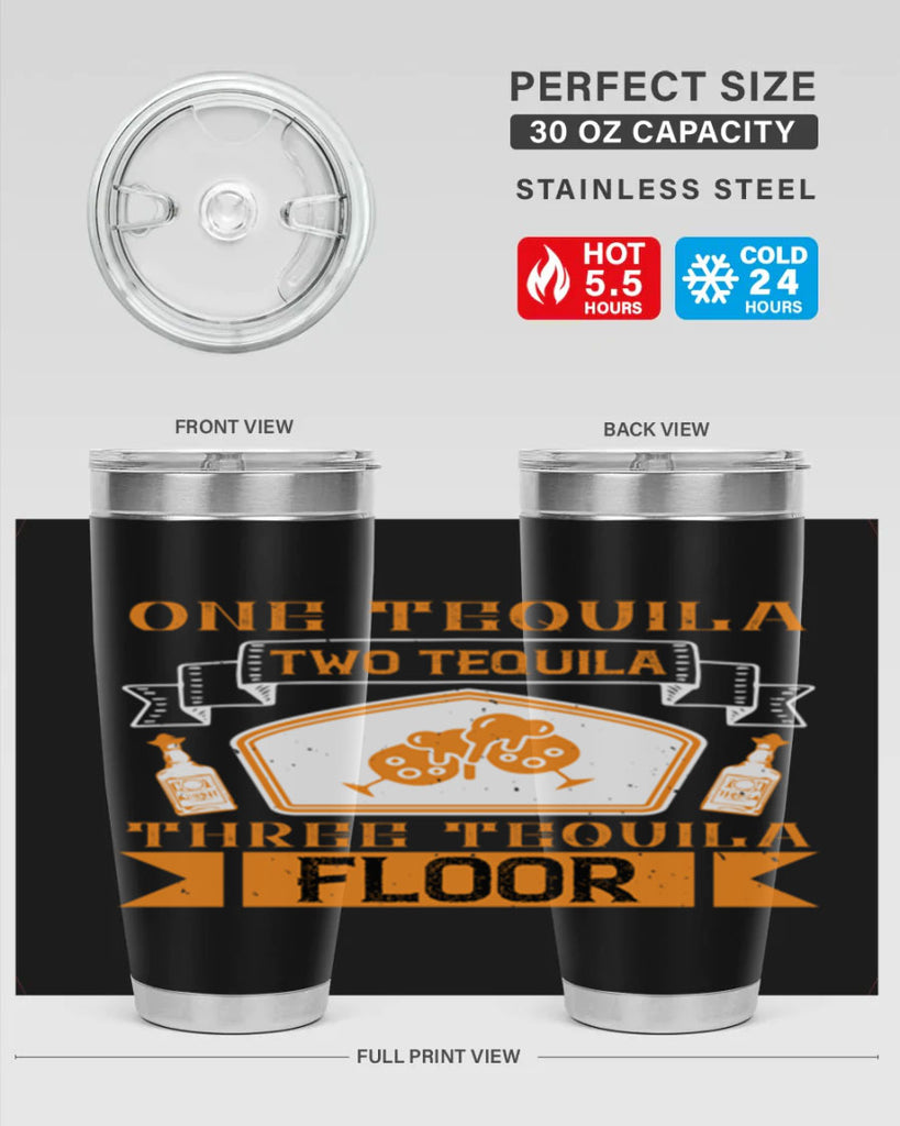 one tequila two tequila three tequila floor 29#- drinking- Tumbler