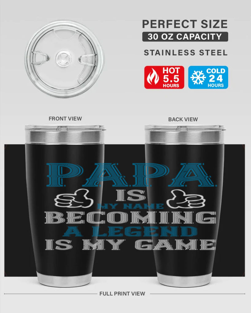 papa is my name becoming a legend is my game 17#- grandpa - papa- Tumbler