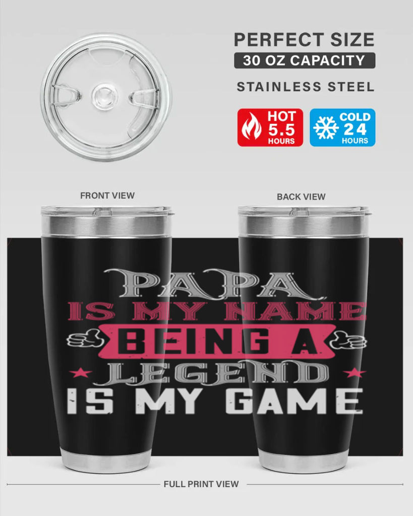 papa is my name being a legeng is my game 18#- grandpa - papa- Tumbler