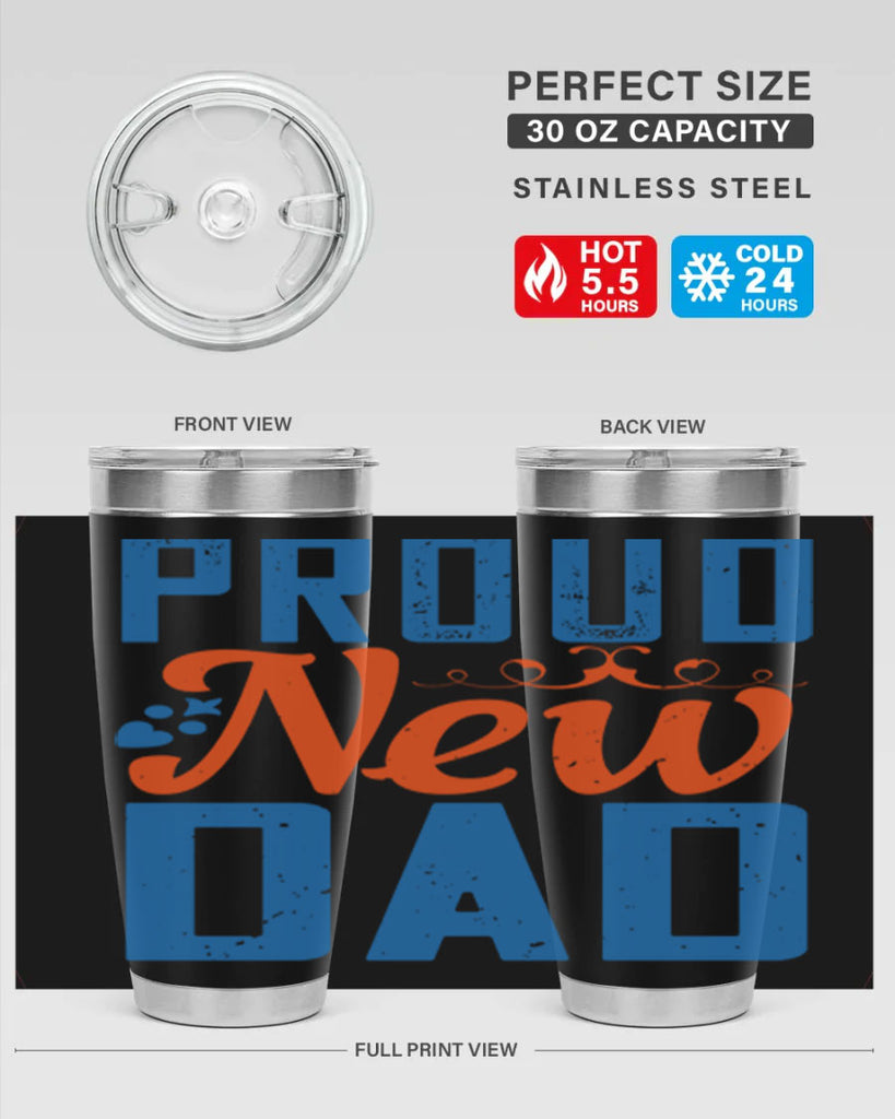 proud new dad 165#- fathers day- Tumbler