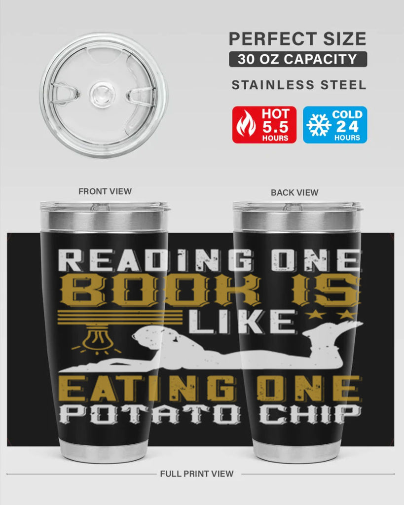 reading one book is like eating one potato chip 15#- reading- Tumbler