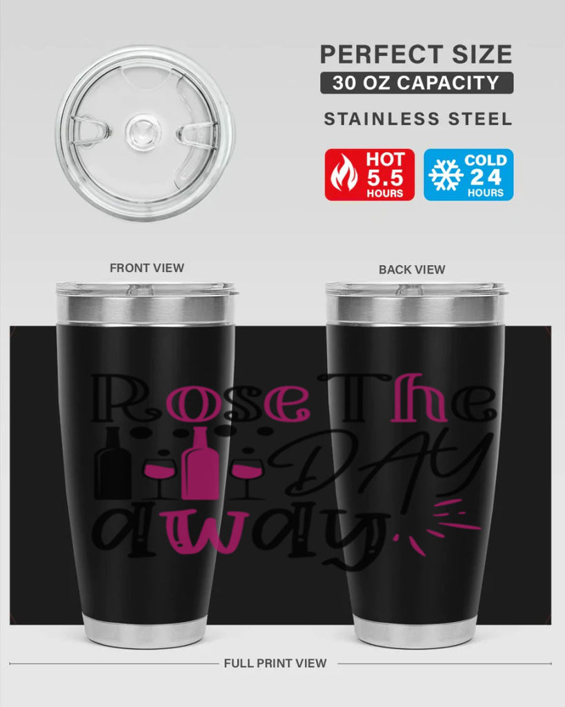 rose the day away 173#- wine- Tumbler