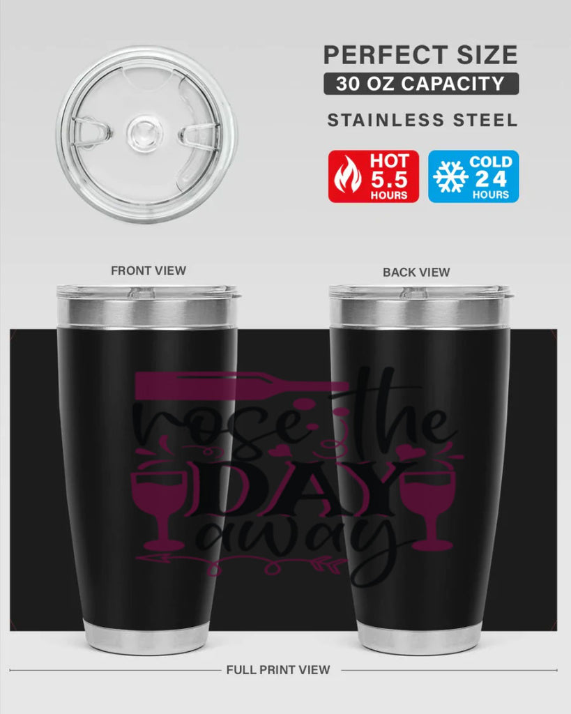 rose the day away 174#- wine- Tumbler