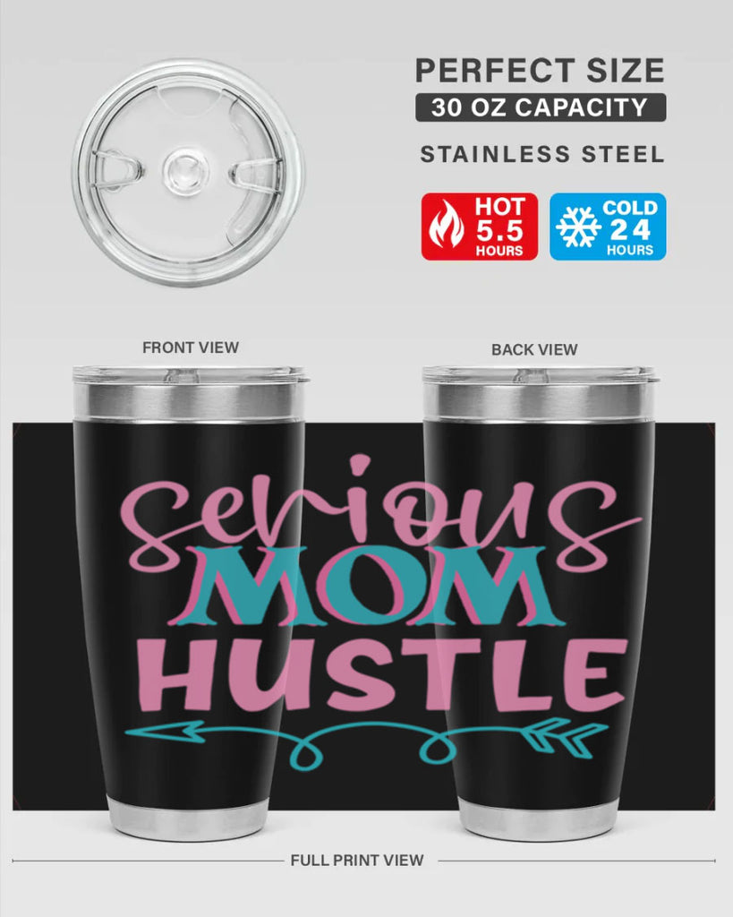 serious mom hustle 302#- mom- Tumbler