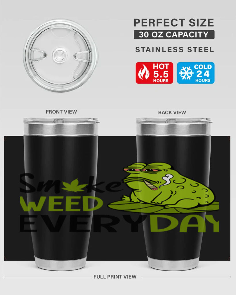 smoke weed everyday 243#- marijuana- Tumbler