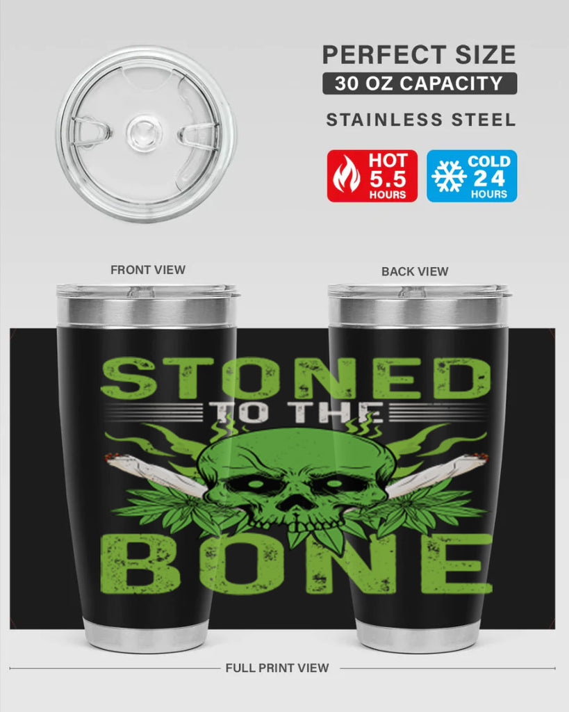 stoned to the bone 254#- marijuana- Tumbler