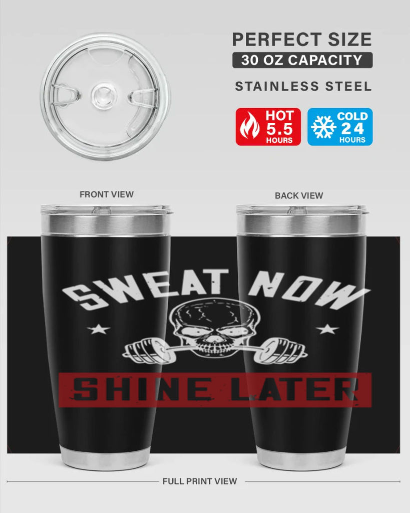 sweat now shine later 68#- gym- Tumbler