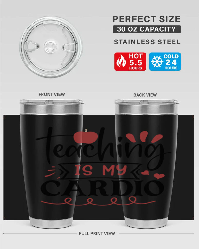 teaching is my cardio Style 128#- teacher- tumbler