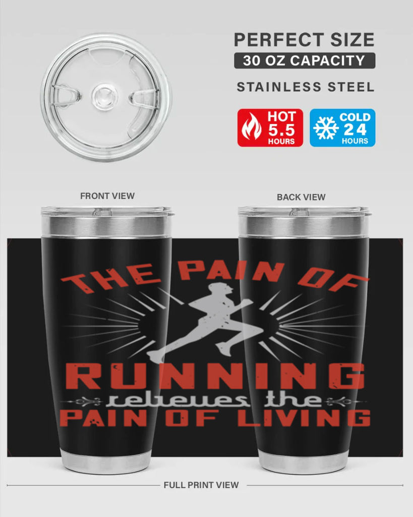 the pain of running relieves the pain of living 12#- running- Tumbler