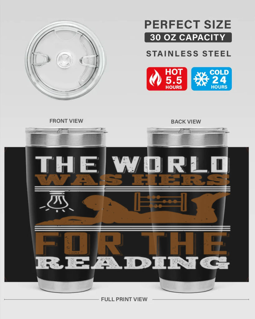 the world was hers for the reading 9#- reading- Tumbler