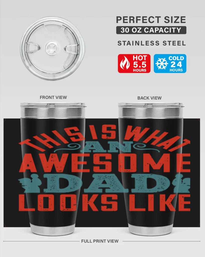 this is what an awesome dad looks like 160#- fathers day- Tumbler