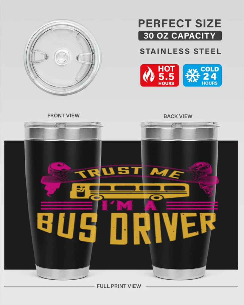 trust me I’m a bus driver Style 8#- bus driver- tumbler