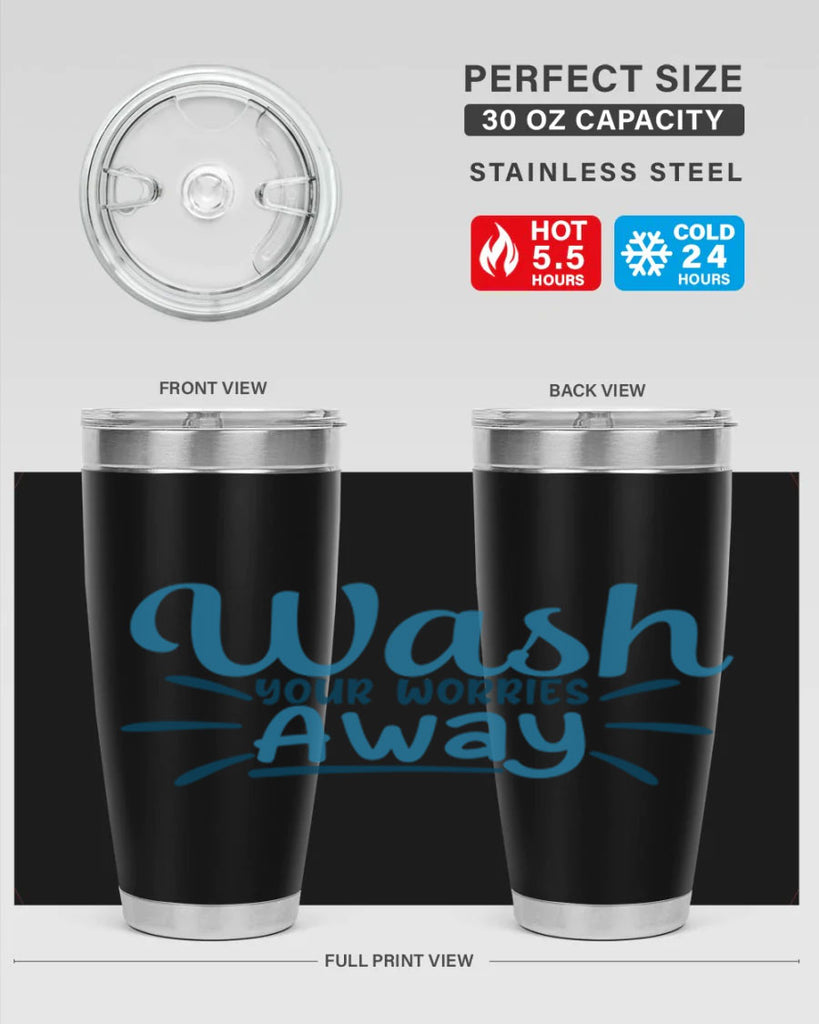 wash your worries away 51#- bathroom- Tumbler