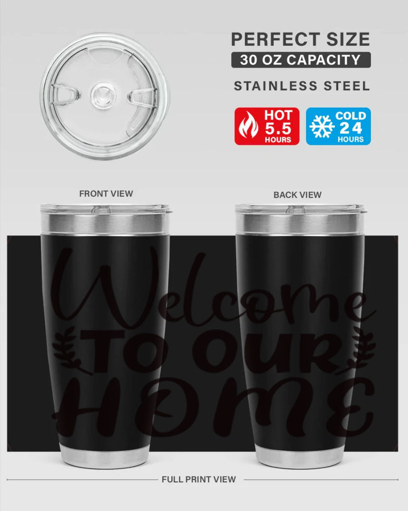 welcome to our home 45#- home- Tumbler