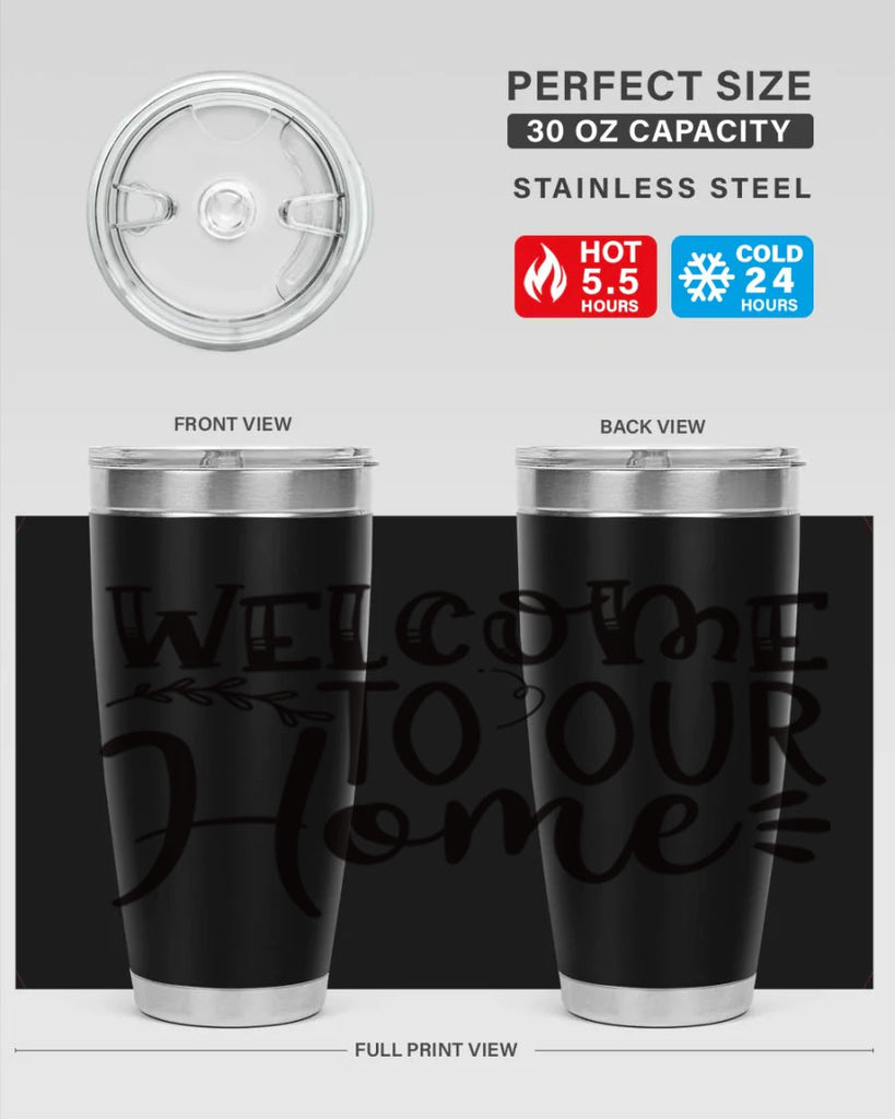 welcome to our home 92#- home- Tumbler