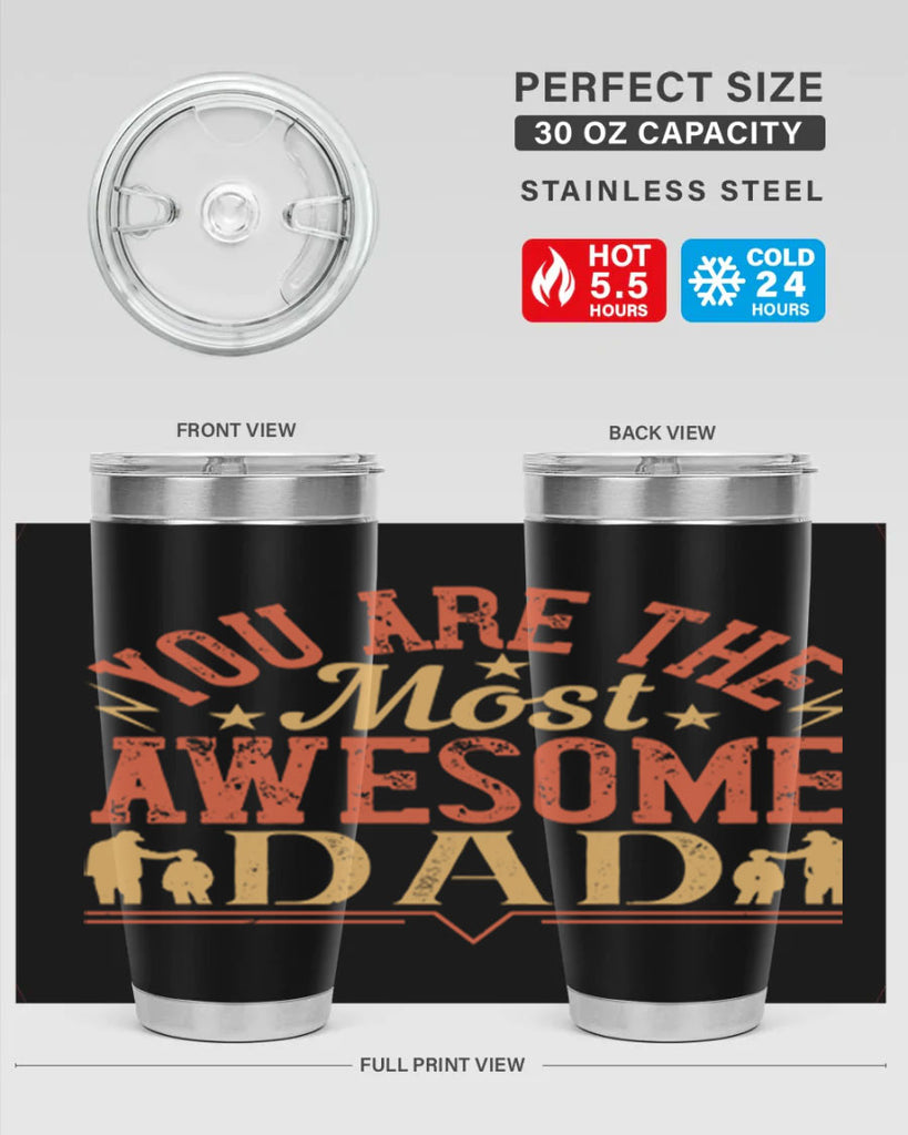 you are the most awesome dad 131#- fathers day- Tumbler