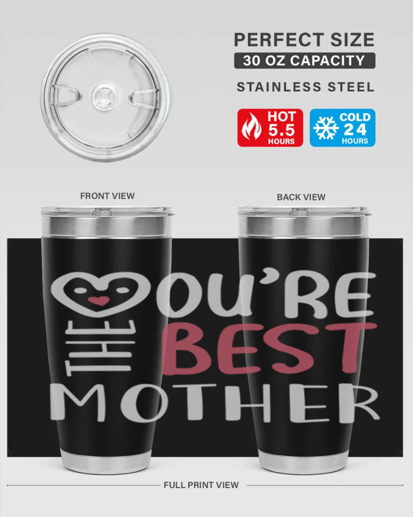 you’re the best mother 1#- mom- Tumbler