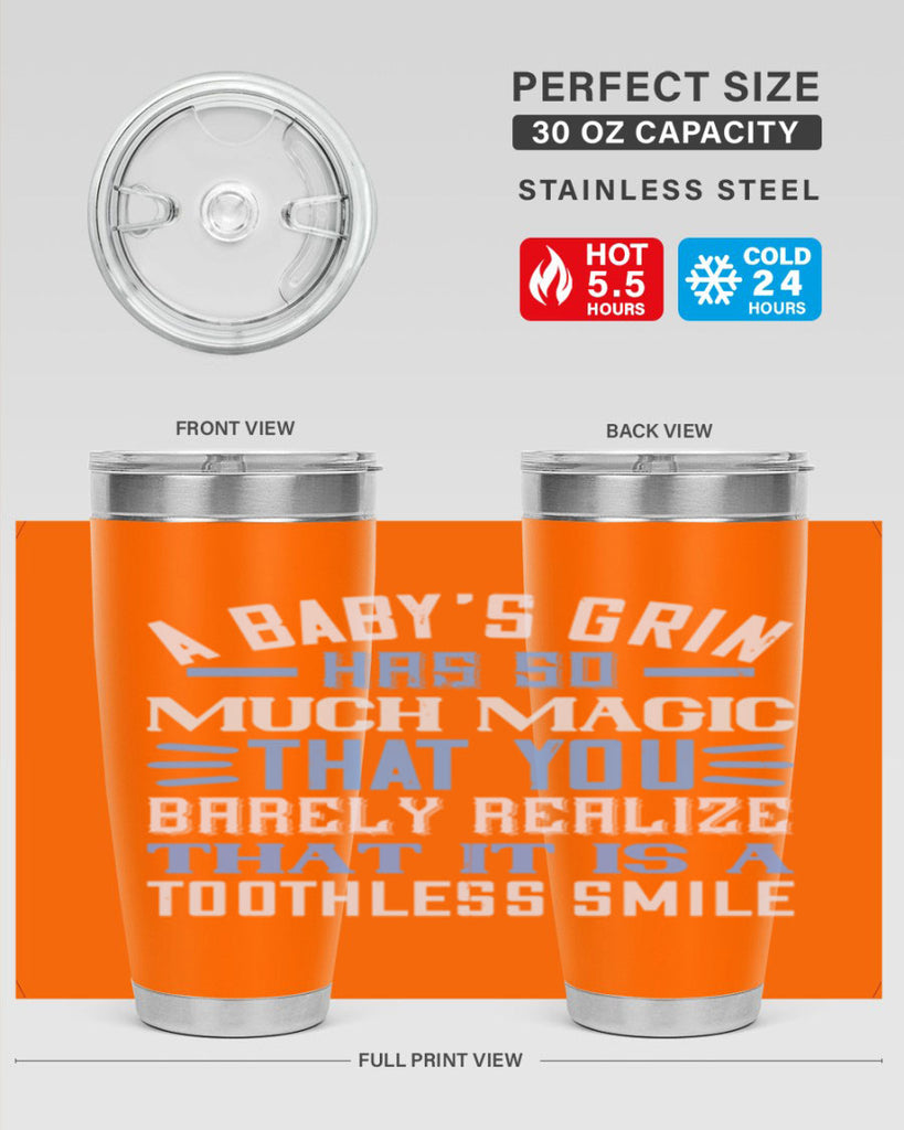 A baby’s grin has so much magic that you barely realize that it is a toothless smile Style 137#- baby- tumbler