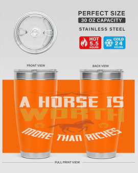 A horse is worth more than riches Style 45#- horse- Tumbler