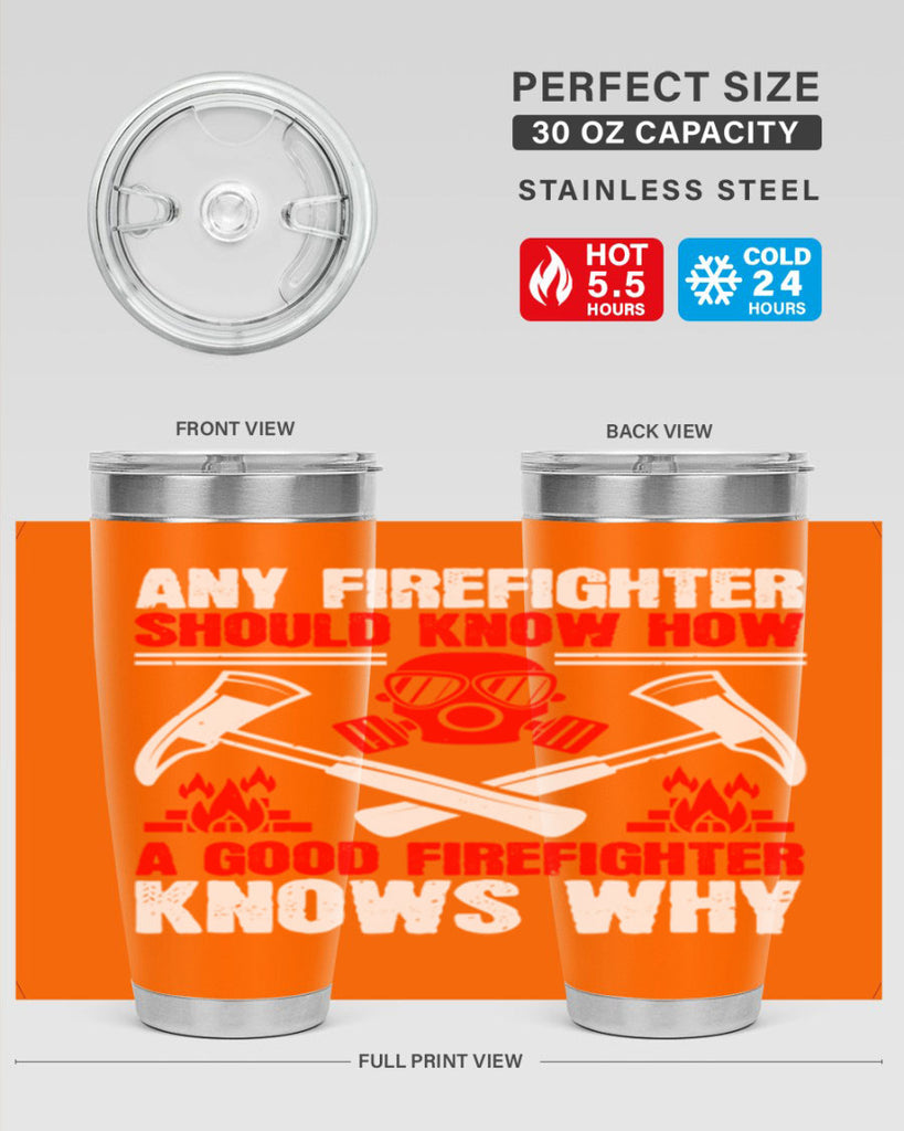 Any firefighter should know how a good firefighter knows why Style 92#- fire fighter- tumbler