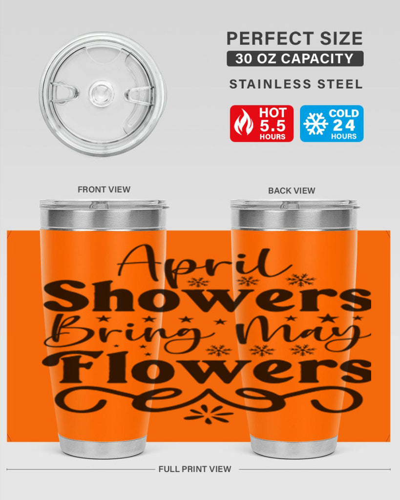 April Showers Bring May Flowers 19#- spring- Tumbler