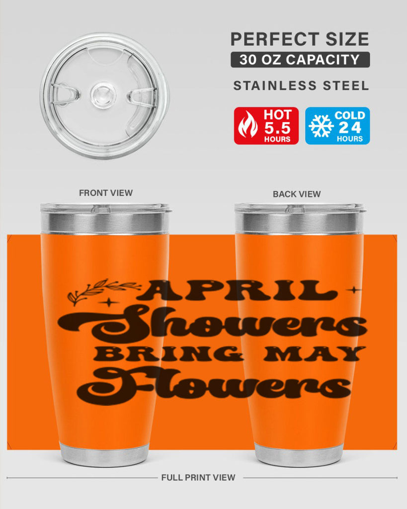 April showers bring may flowers 24#- spring- Tumbler