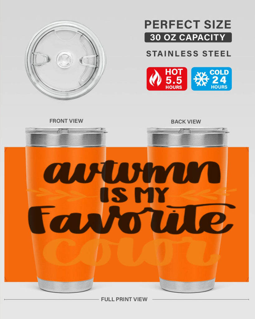 Autumn Is My Favorite Color 475#- fall- Tumbler