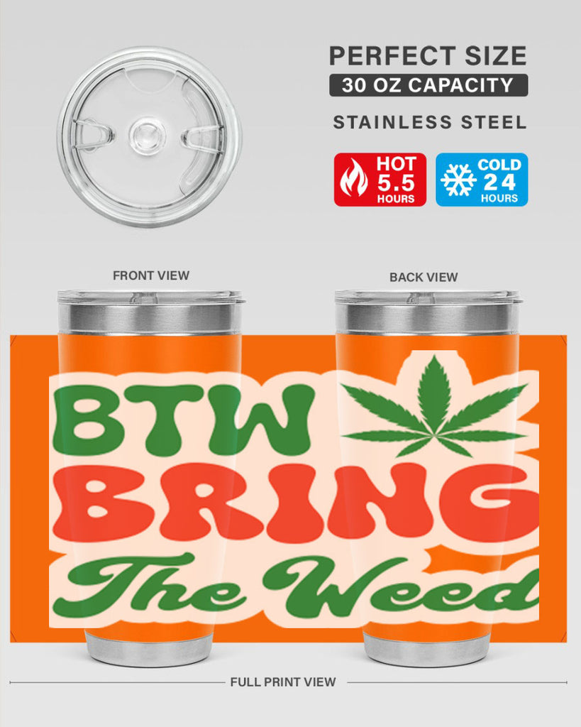 Btw Bring The Weed 21#- marijuana- Tumbler