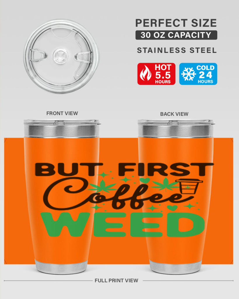 But First Coffee Weed 26#- marijuana- Tumbler