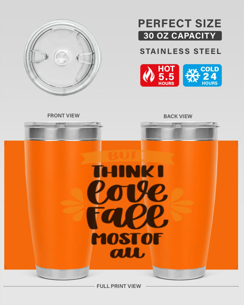 But I Think I Love Fall Most Of All 480#- fall- Tumbler