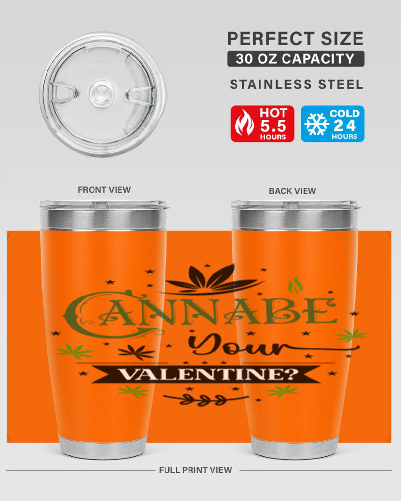 Cannabe Your Valentine 34#- marijuana- Tumbler