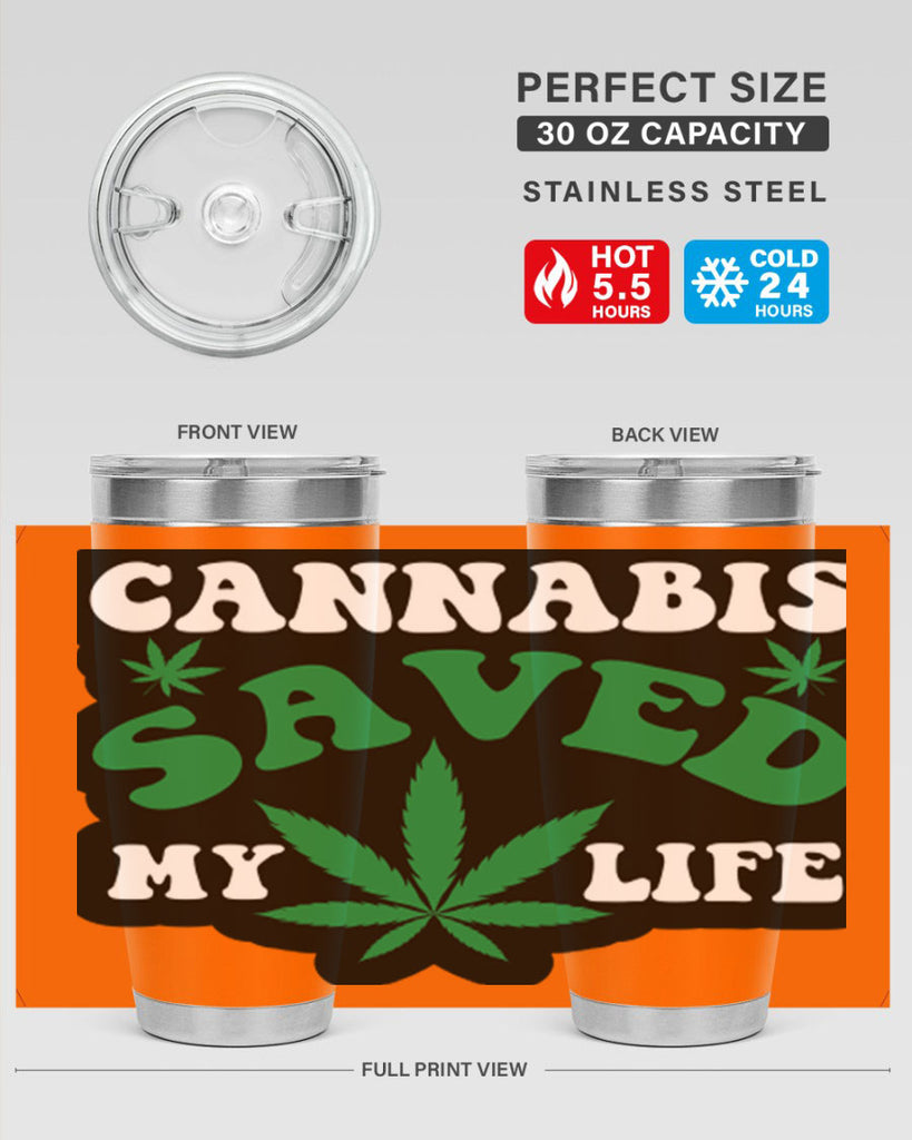 Cannabis saved my life 52#- marijuana- Tumbler