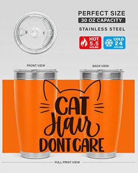 Cat Hair Dont Care Style 82#- cat- Tumbler