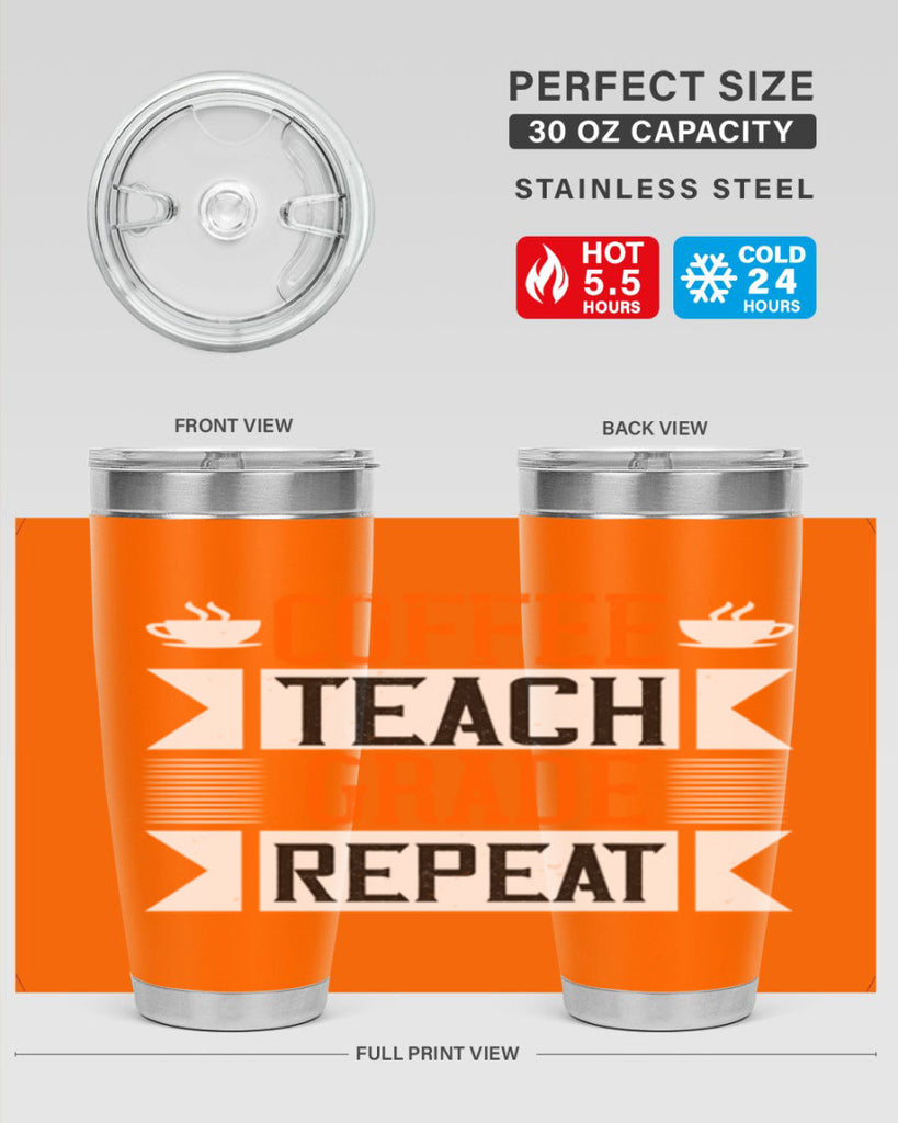 Coffee Teach Grade Repeat Style 108#- teacher- tumbler