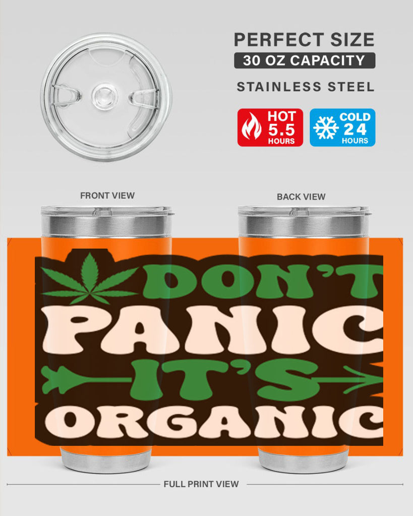 Dont panic its organic 76#- marijuana- Tumbler