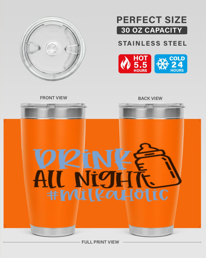Drink All Night Milkaholic Style 99#- baby- tumbler