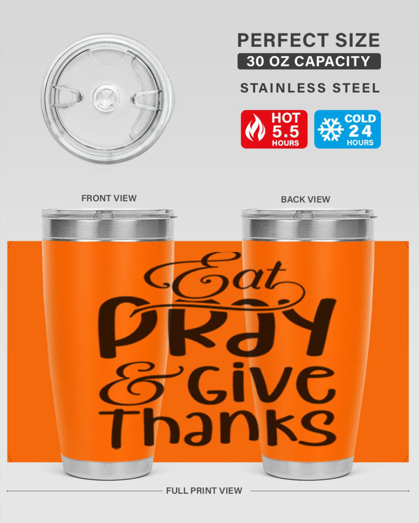 Eat Pray and Give Thanks 75#- fall- Tumbler