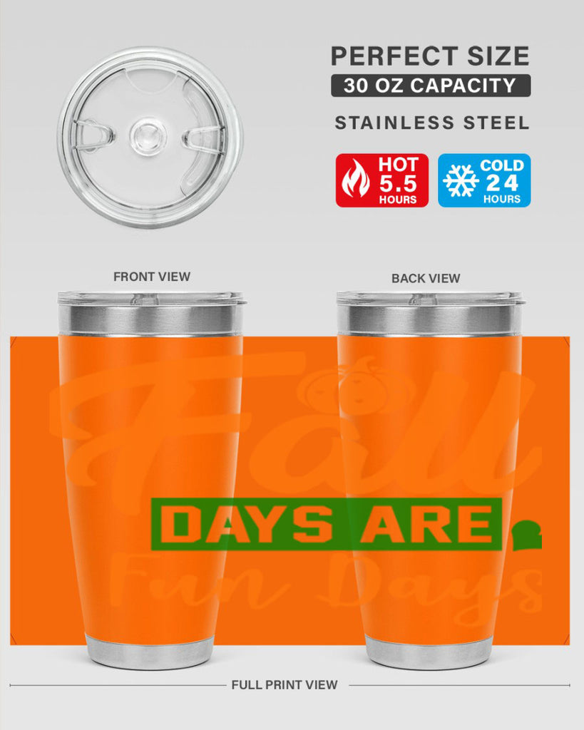 Fall Days Are Fun Days 96#- fall- Tumbler