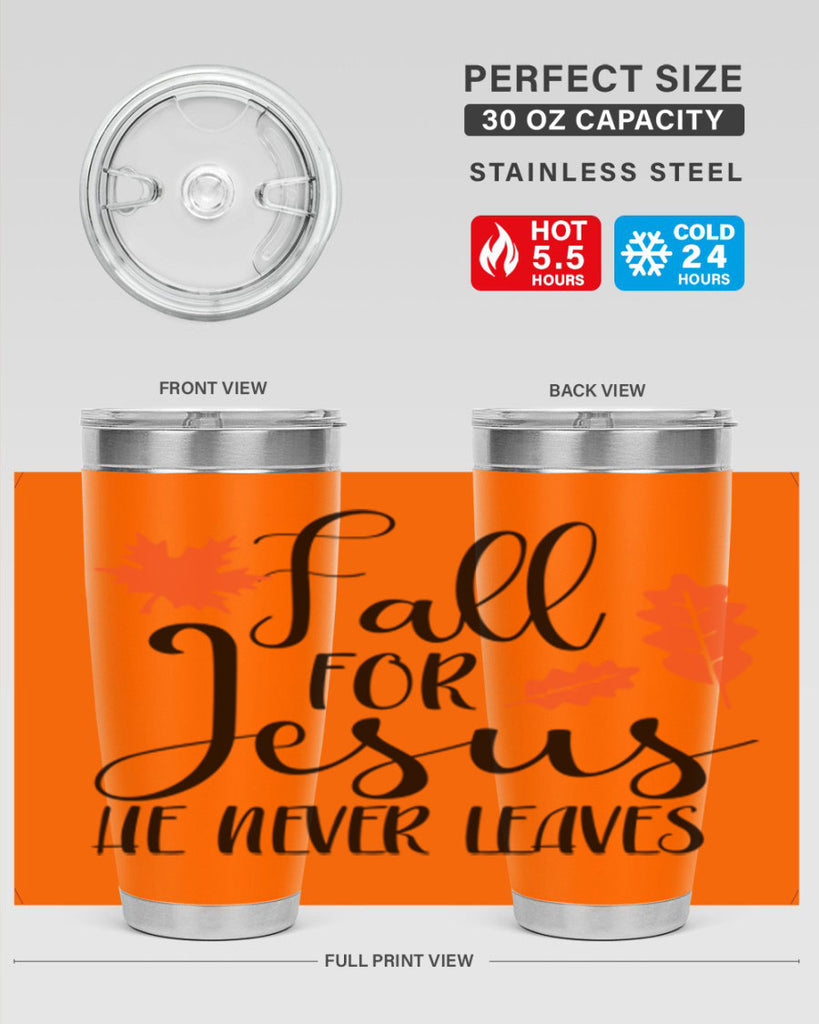 Fall For Jesus He Never Leaves 101#- fall- Tumbler