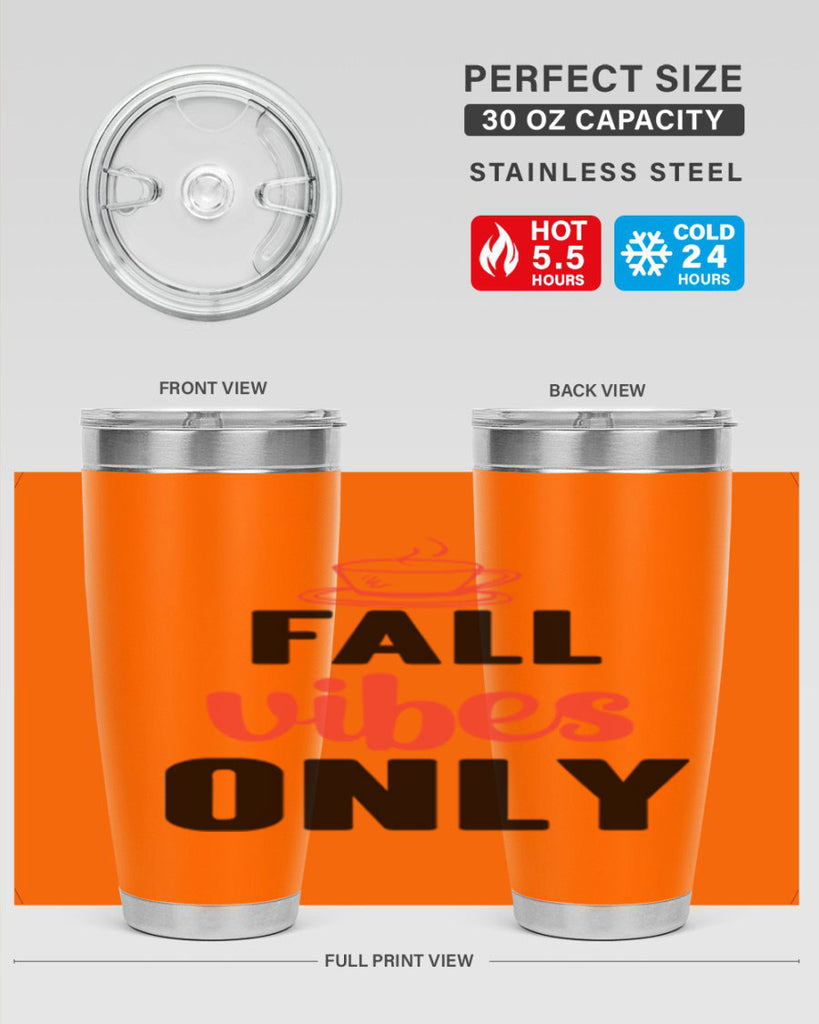 Fall vibes only 135#- fall- Tumbler