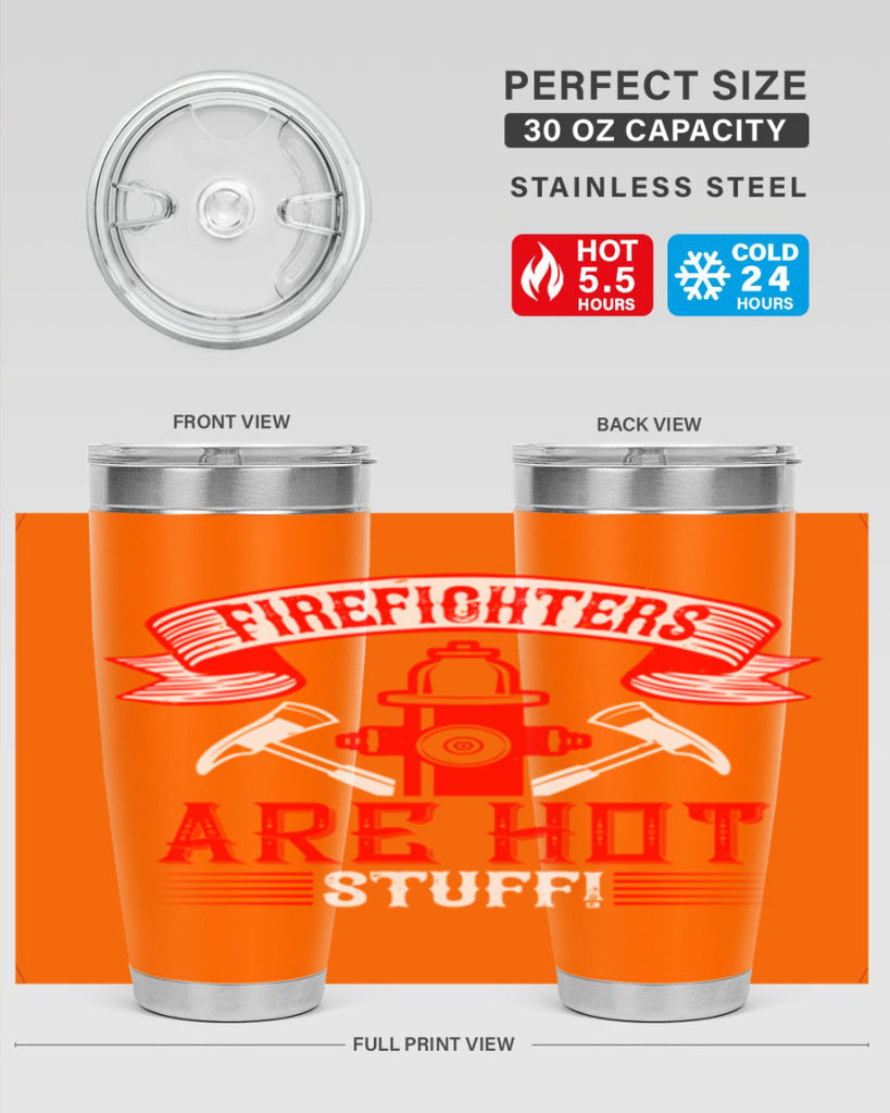 Firefighters are hot stuff Style 77#- fire fighter- tumbler