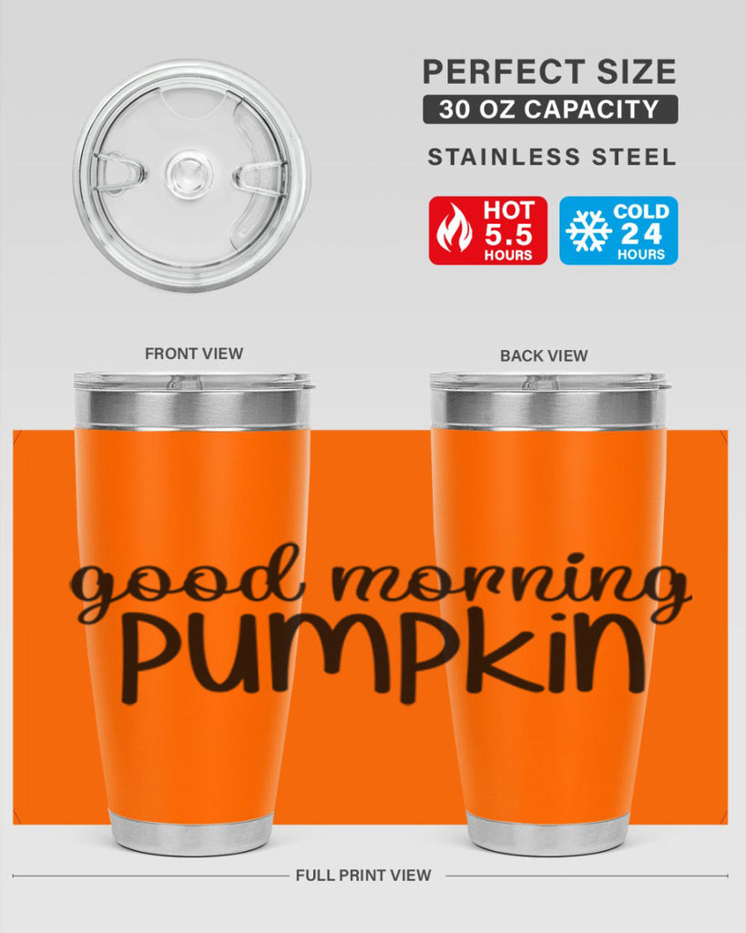Good Morning Pumpkin 209#- fall- Tumbler